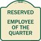 Signmission Reserved Parking Employee of Quarter Heavy-Gauge Aluminum Sign, 18" x 18", TG-1818-23135 A-DES-TG-1818-23135 - alternate 1